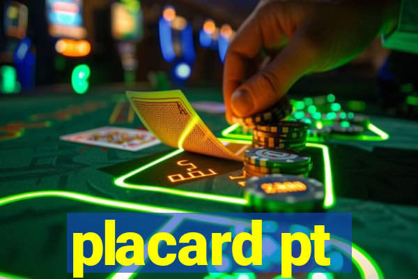 placard pt